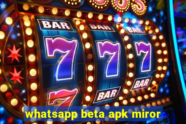 whatsapp beta apk miror